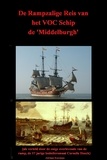  Adriaan Koreman - De Rampzalige Reis van het VOC Schip de "Middelburgh".