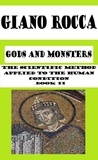  Giano Rocca - Gods and Monsters: The Scientific Method Applied to the Human Condition - Book II.