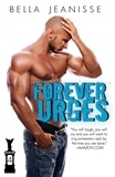  Bella Jeanisse - Forever Urges - Gasoline Book 4 - Gasoline, #3.