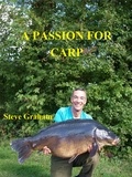  Steve Graham - A Passion For Carp.