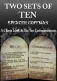  Spencer Coffman - Two Sets Of Ten: A Closer Look At The Ten Commandments.