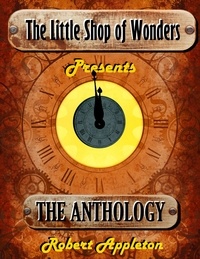  Robert Appleton - The Little Shop of Wonders: Complete Anthology - The Little Shop of Wonders, #9.