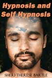  Sheri-Therese Bartle - Hypnosis and Self Hypnosis : A Practical Workbook for Light Workers and Metaphysical Practitioners.