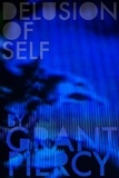  Grant Piercy - Delusion of Self - The Erased Saga, #3.
