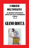  Giano Rocca - L'Origine dell'Infelicità: Il Metodo Scientifico Applicato alla Condizione Umana Vol. III.