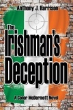  Anthony J Harrison - The Irishman's Deception.