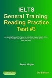  Jason Hogan - IELTS General Training Reading Practice Test #3. An Example Exam for You to Practise in Your Spare Time - IELTS General Training Reading Practice Tests, #3.