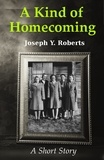  Joseph Y. Roberts - A Kind of Homecoming.