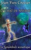  Jean-Yves Crozier - Le Chat De Sisyphe - Le Funambule Acoustique, #24.