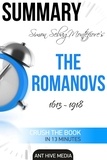  AntHiveMedia - Simon Sebag Montefiore’s The Romanovs 1613 - 1918 | Summary.