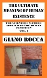  Giano Rocca - The Ultimate Meaning of Human Existence - The Scientific Method Applied to the Human Condition, #2.