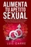  Luis Garre - Alimenta tu Apetito Sexual.