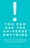  Michael Hetherington - You Can Ask The Universe Anything: Learn How to Tap Into the Infinite Field of Intelligence for Greater Clarity, Power &amp; Insight.