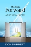  Don Durrett - The Path Forward: A Shift Into a New Era.