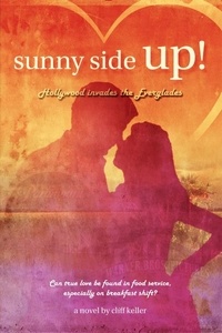  Cliff Keller - Sunny Side Up! Hollywood Invades the Everglades.
