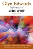  Glyn Edwards - The Potential of Mediumship: A Collection of Essential Teachings and Exercises (expanded edition).