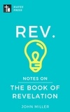 JOHN MILLER - Notes on the Book of Revelation - New Testament Bible Commentary Series.