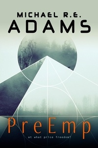  Michael R.E. Adams - PreEmp.