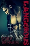  Tory Richards - Dangerous - Nomad Outlaws Trilogy, #2.
