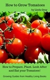  Linda Gray - How to Grow Tomatoes - Growing Guides.