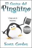  Scott Gordon - El Camino del Pingüino: Special Bilingual Edition.