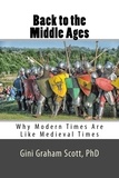  Gini Graham Scott Ph.D. - Back to the Middle Ages.