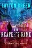  Layton Green - The Reaper's Game - Dominic Grey Series.