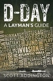 Scott Addington - D-Day: A Layman's Guide.
