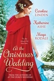  Caroline Linden et  Katharine Ashe - At the Christmas Wedding - At the Wedding, #3.