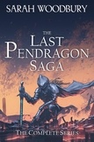  Sarah Woodbury - The Last Pendragon Saga: The Complete Series (Books 1-8) - The Last Pendragon Saga.