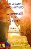  Duo Bilingue - Un Verano Como Ninguno / A Summer Like No Other (Bilingual book: Spanish - English).
