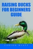  Carson Wyatt - Raising Ducks for Beginner's Guide - Homesteading Freedom.