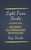  Reg Darke - Light From Darke: Seventy Illuminating Devotions - Light from Darke, #1.
