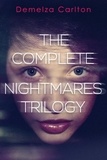 Demelza Carlton - The Complete Nightmares Trilogy - Nightmares Trilogy.
