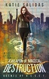  Katie Salidas - A Weapon of Magical Destruction - Agents of A.S.S.E.T., #1.