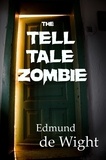  Edmund de Wight - The Tell Tale Zombie.