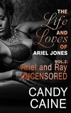  Candy Caine - Ariel and Ray Uncensored - The Life and Loves of Ariel Jones, #2.