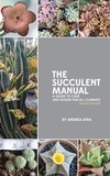  Andrea Afra - The Succulent Manual: A Guide to Care and Repair for All Climates.