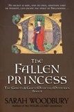  Sarah Woodbury - The Fallen Princess - The Gareth &amp; Gwen Medieval Mysteries, #4.