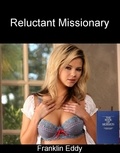  Franklin Eddy - Reluctant Missionary.
