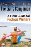  Lawrence Block - The Liar's Companion: A Field Guilde for Fiction Writers.