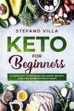  Stefano Villa - Keto for Beginners: A Complete 21-Day Plan for Rapid Weight Loss and Burn Fat Right Now!.