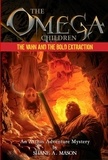  Shane A. Mason - The Omega Children - The Vahn and the Bold Extraction - The Omega Children, #2.