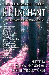  James Dorr et  Jude-Marie Green - Re-Enchant: Dark Fantasy Stories of Magic and Fae - The Re-Imagined Series, #2.