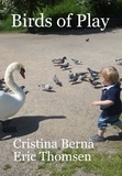  Cristina Berna et  Eric Thomsen - Birds of Play - Outpets, #2.