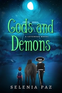  Selenia Paz - Gods and Demons - Leyendas, #2.