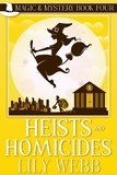  Lily Webb - Heists and Homicides - Magic &amp; Mystery, #4.