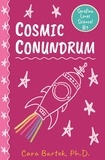  Cara Bartek, Ph.D. - Cosmic Conundrum - Serafina Loves Science!, #1.