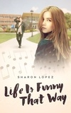  Sharon Lopez - Life is Funny That Way.