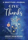  Josie Robinson - Give Thanks: A Gratitude Journal.